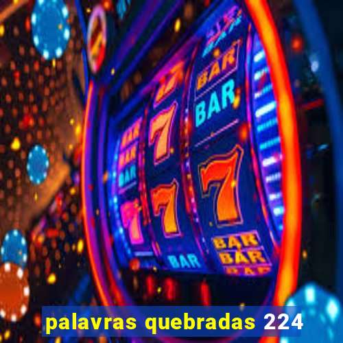 palavras quebradas 224